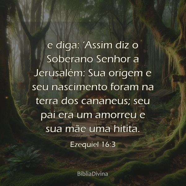 Ezequiel 16:3