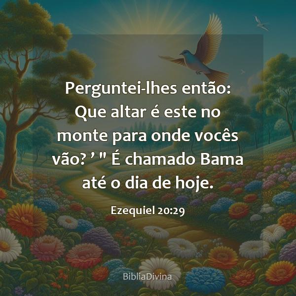 Ezequiel 20:29