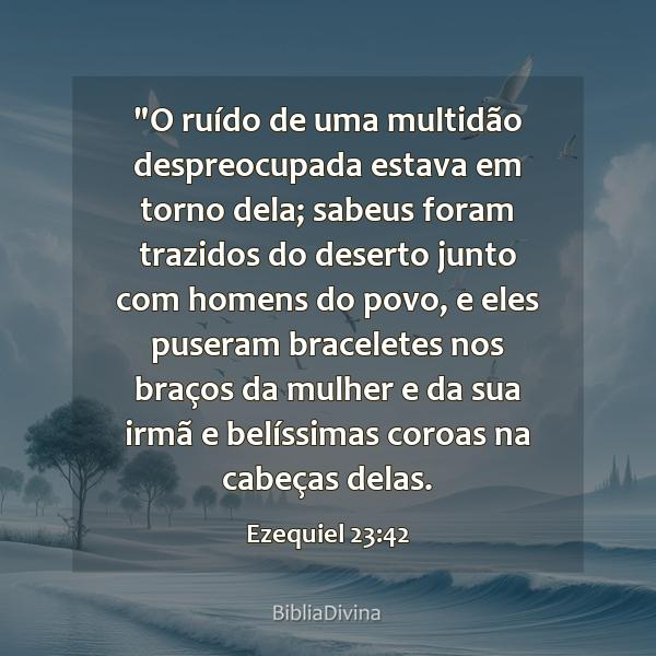 Ezequiel 23:42