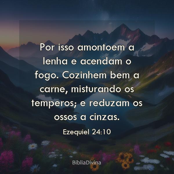 Ezequiel 24:10