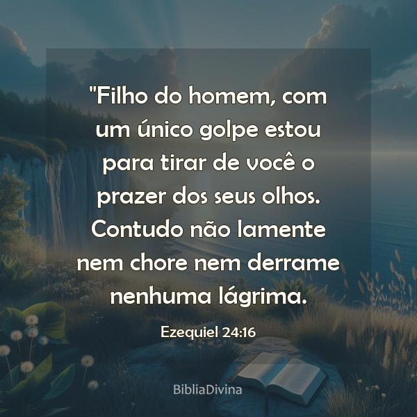 Ezequiel 24:16