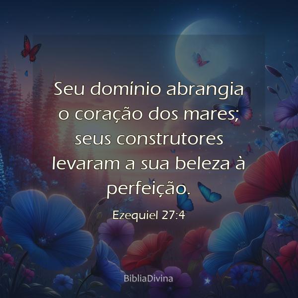 Ezequiel 27:4