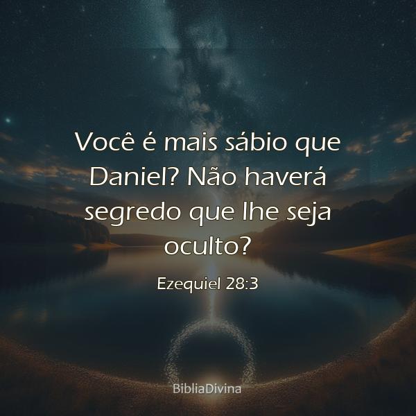 Ezequiel 28:3