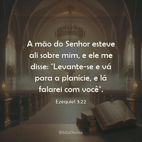 Ezequiel 3:22