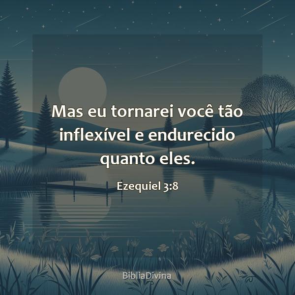 Ezequiel 3:8