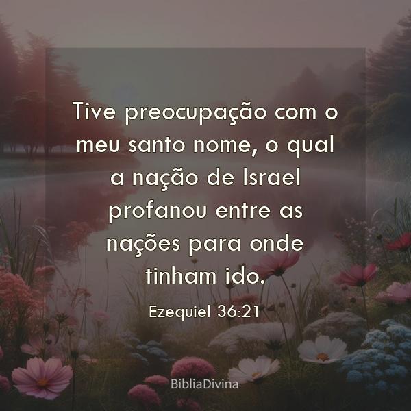 Ezequiel 36:21