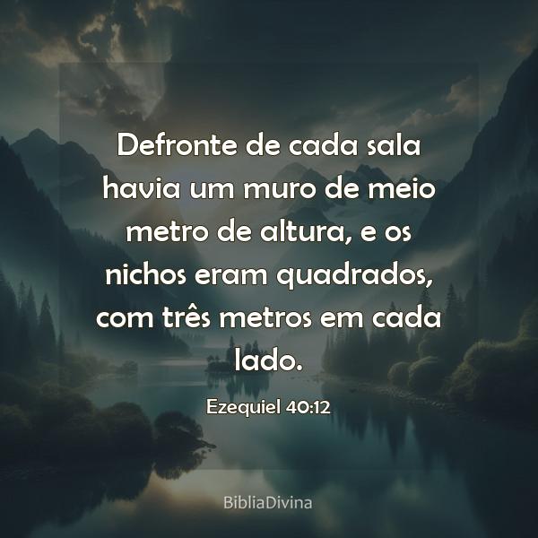 Ezequiel 40:12