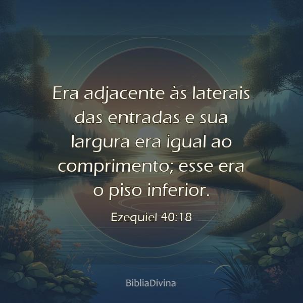 Ezequiel 40:18