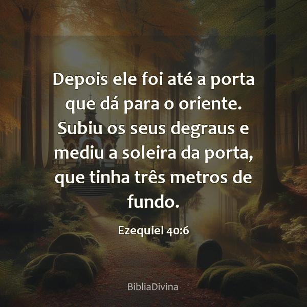 Ezequiel 40:6