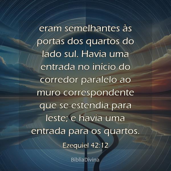 Ezequiel 42:12