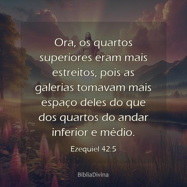 Ezequiel 42:5