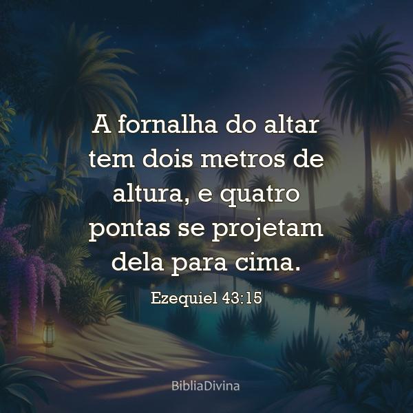 Ezequiel 43:15