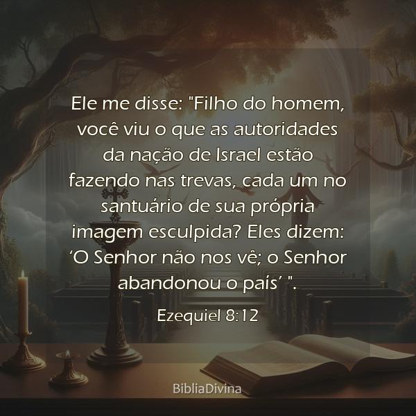 Ezequiel 8:12