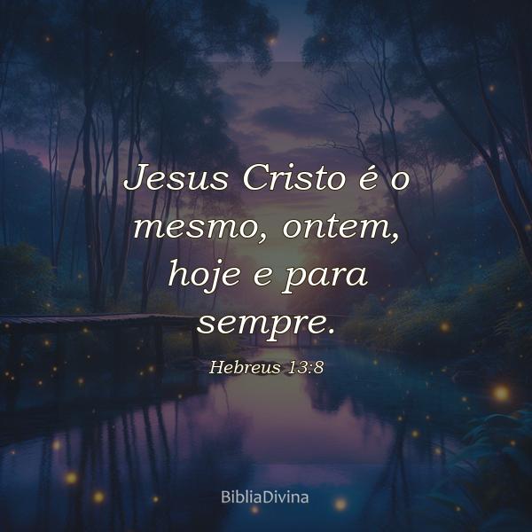 Hebreus 13:8