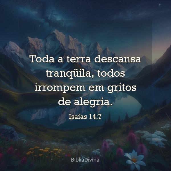 Isaías 14:7