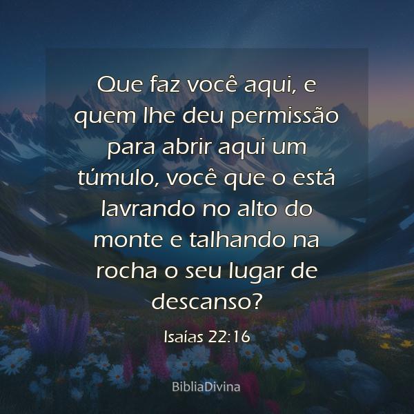 Isaías 22:16