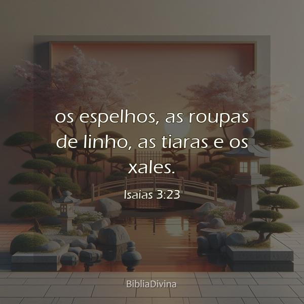 Isaías 3:23