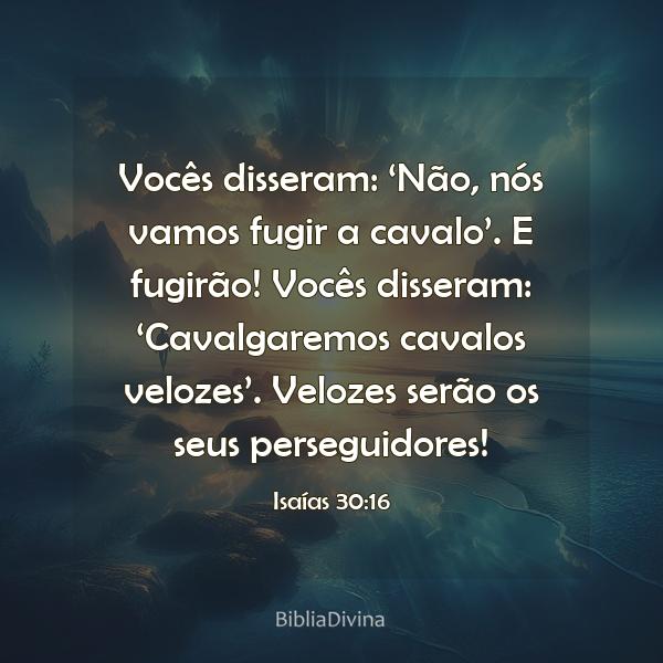 Isaías 30:16