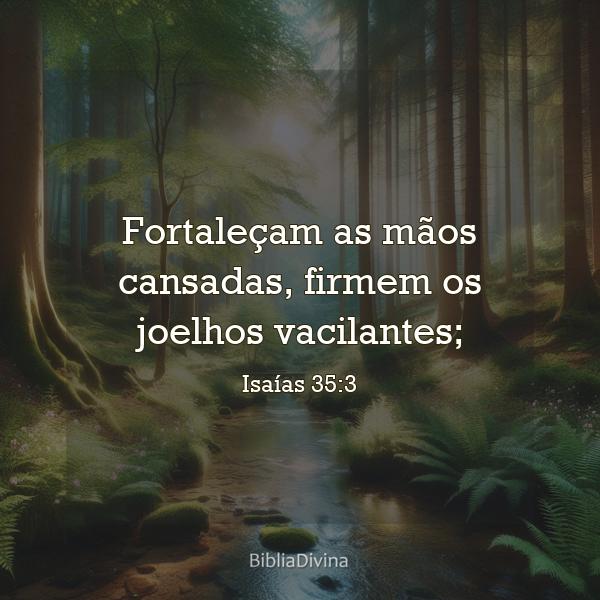 Isaías 35:3