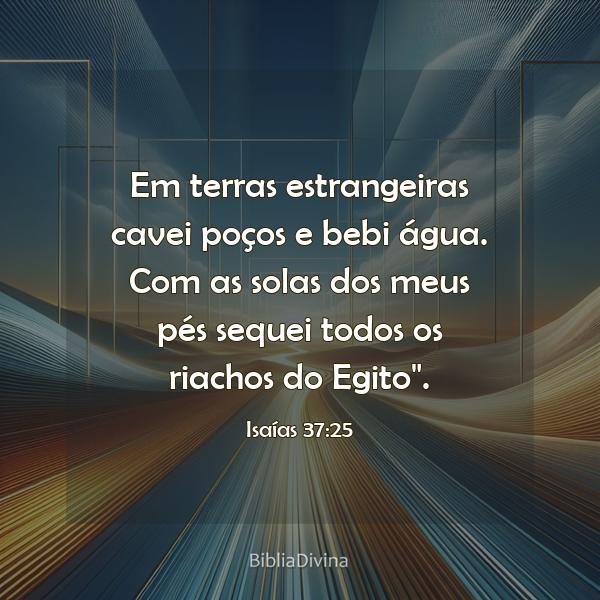 Isaías 37:25