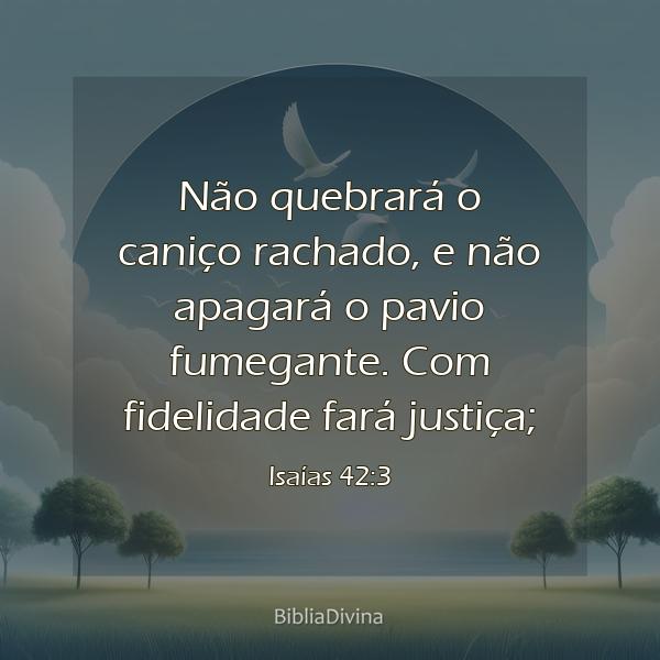 Isaías 42:3