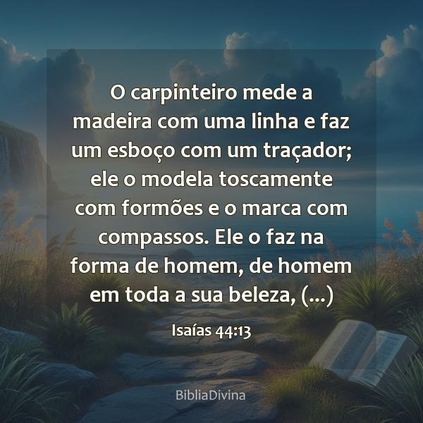 Isaías 44:13