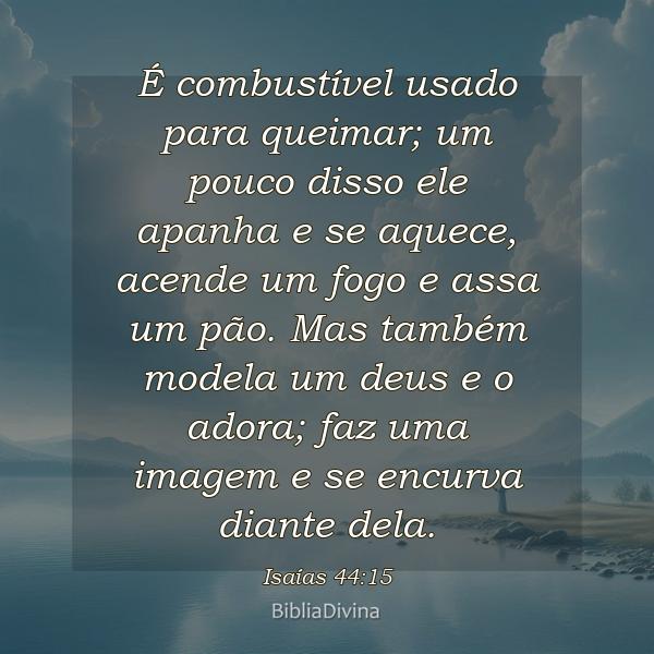 Isaías 44:15