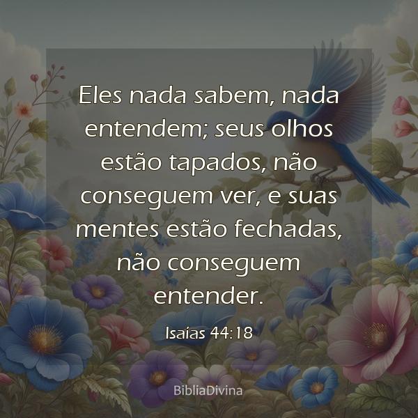 Isaías 44:18