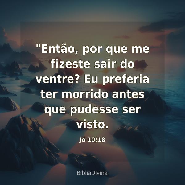 Jó 10:18