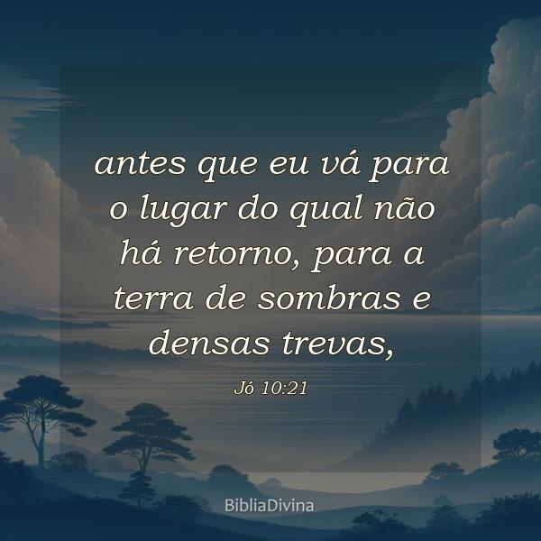 Jó 10:21