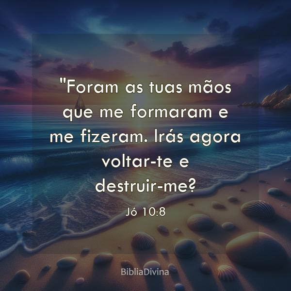 Jó 10:8