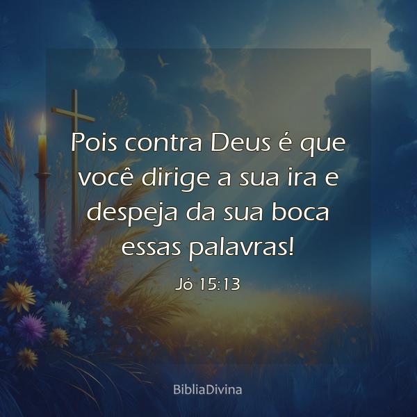 Jó 15:13