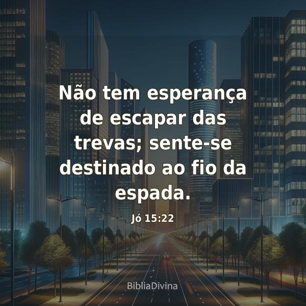 Jó 15:22