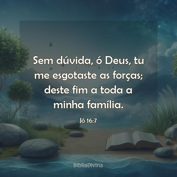 Jó 16:7