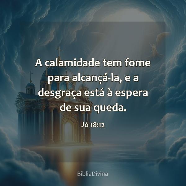 Jó 18:12