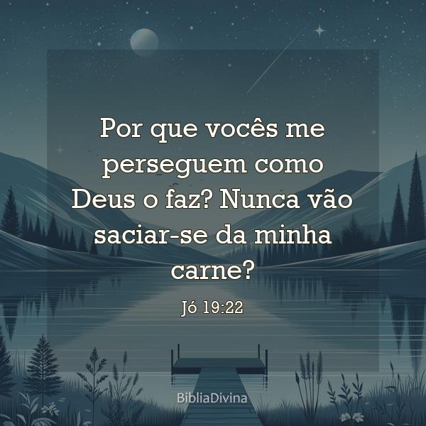 Jó 19:22