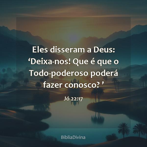 Jó 22:17