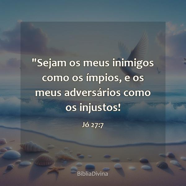 Jó 27:7