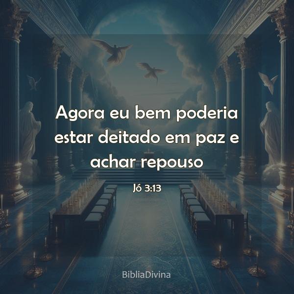 Jó 3:13