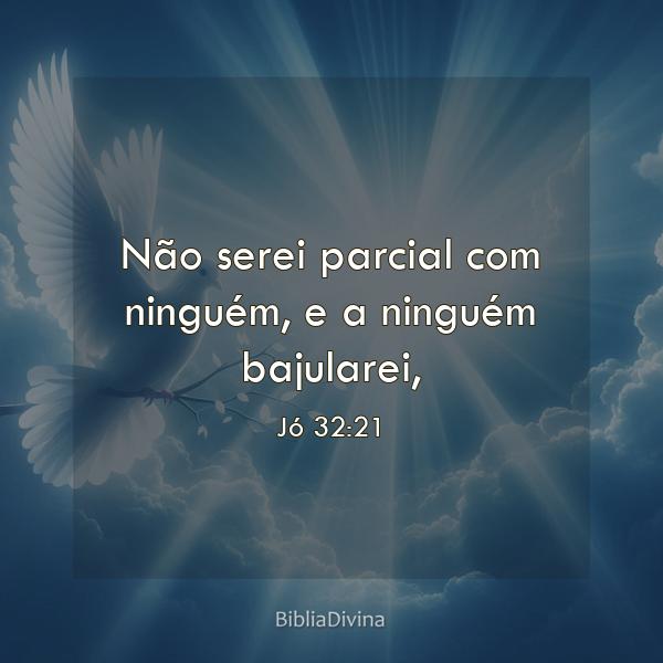 Jó 32:21