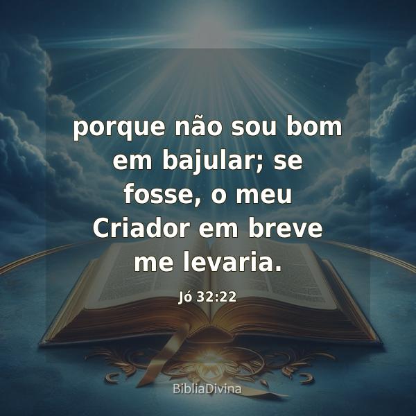 Jó 32:22