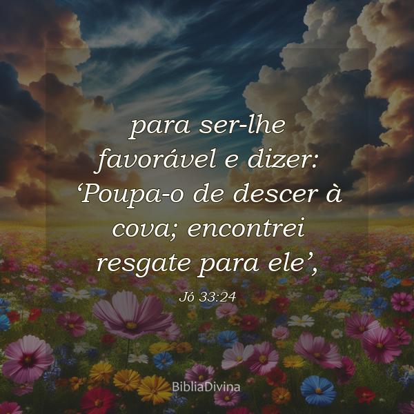 Jó 33:24