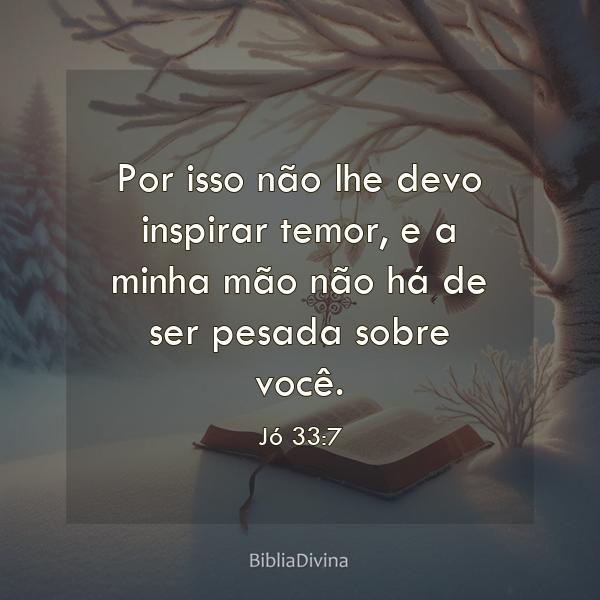 Jó 33:7