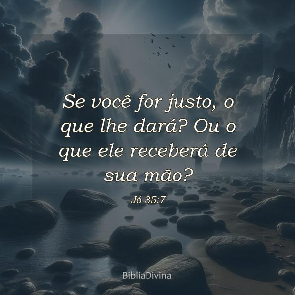 Jó 35:7