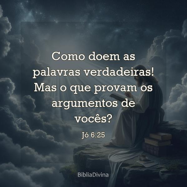 Jó 6:25