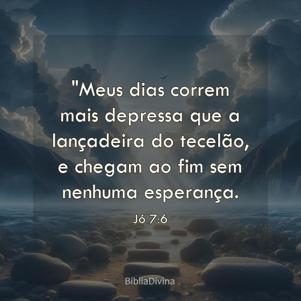 Jó 7:6