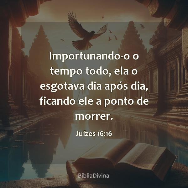 Juízes 16:16