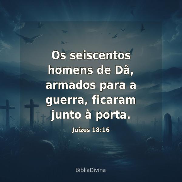 Juízes 18:16