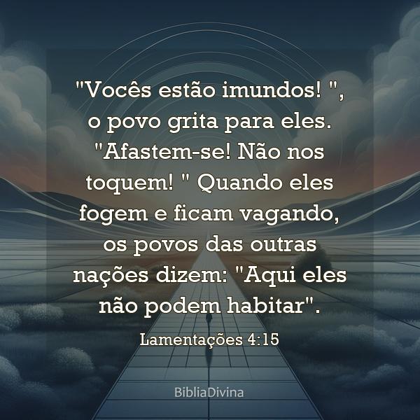 Lamentações 4:15