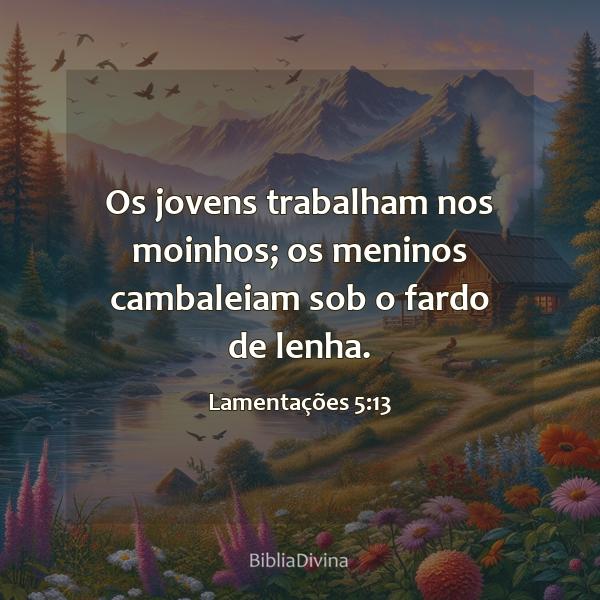 Lamentações 5:13